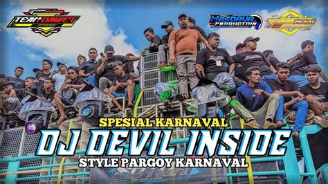 Spesial Dj Devil Inside Cocok Buat Karnaval Full Bass Youtube