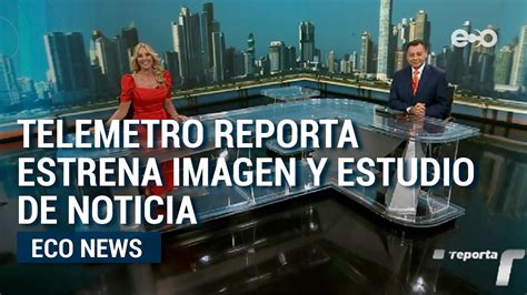 Telemetro Reporta Estrenó Una Nueva Forma De Ver Y Transmitir Las