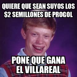 Meme Bad Luck Brian Quiere Que Sean Suyos Los Semillones De Progol