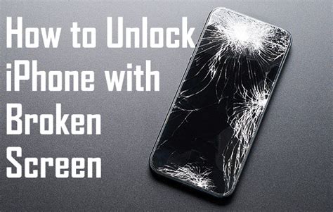 How To Unlock Iphone If Screen Is Broken Latest