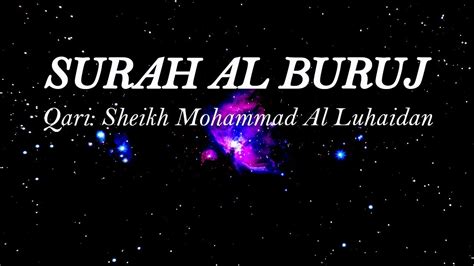 Surah Al Buruj Qari Sheikh Mohammad Al Luhaidan