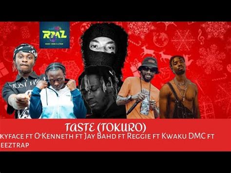 Taste Tokuro Skyface Sdw Ft O Kenneth Ft Kwaku Dmc Ft Beeztrap Ft