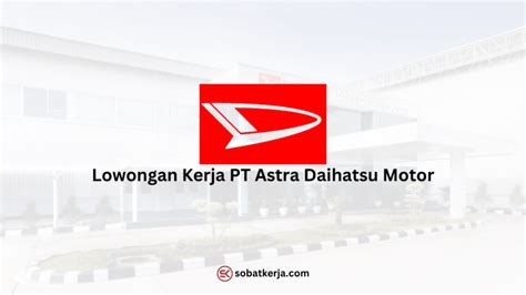 Loker Pt Astra Daihatsu Motor Karawang Contoh Surat Resmi