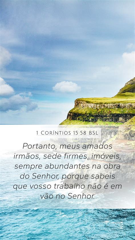 1 Coríntios 15 58 BSL Mobile Phone Wallpaper Portanto meus amados