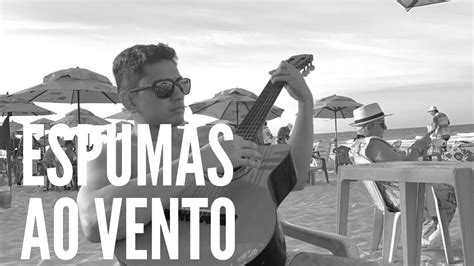 Espumas Ao Vento Fagner Rodrigo Cavalcante Cover YouTube