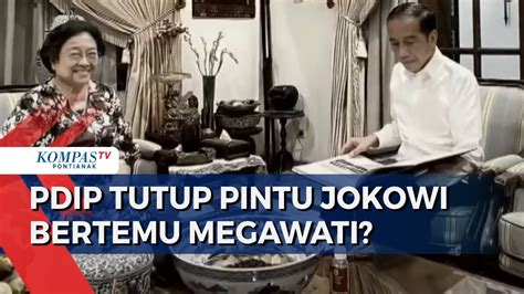 Wacana Pertemuan Jokowi Megawati Pdip Tutup Pintu Youtube