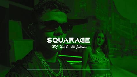 Mc Niack Oh Juliana Squarage Remix Youtube Music