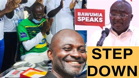 Just In Bawumia Step Down Since Ken Agyapong Has Refuse To Step Down