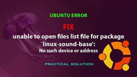 Unable To Open Files List File For Package `linux Sound Base No Such Device Or Address Youtube