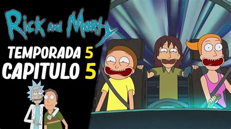 🔶 Rick Y Morty Temporada 5 Capitulo 5 Resumen Youtube