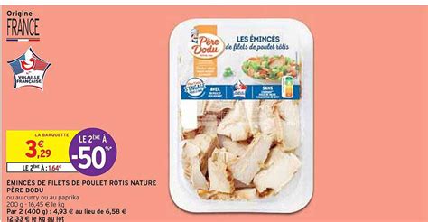 Promo Minc S De Filets De Poulet R Tis Nature P Re Dodu Chez