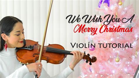 We Wish You A Merry Christmas Violin Tutorial Youtube