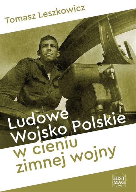 Tomasz Leszkowicz Ludowe Wojsko Polskie W Cieniu Zimnej Wojny E Book