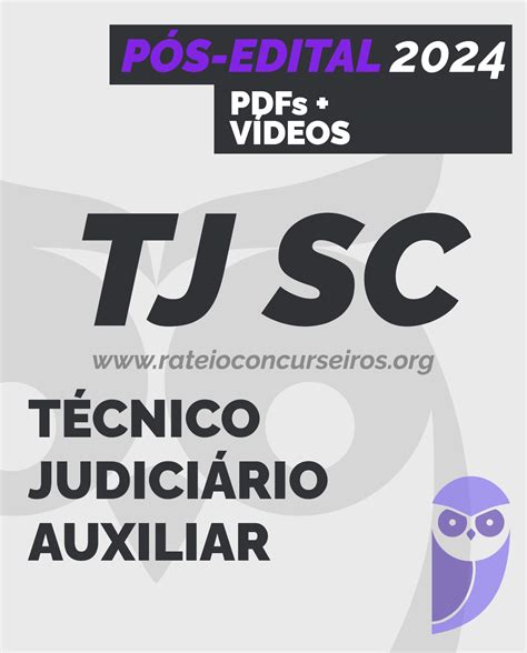 TJ SC Técnico Judiciário Auxiliar 2024 Pós edital