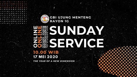 Minggu 17 Mei 2020 Ibadah Online GBI Ujung Menteng Rayon 1G Pdt