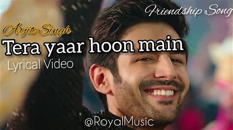 Tera Yaar Hoon Main Lyrics Arjit Singh By Royal Music Youtube