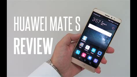 Huawei Mate S Review Youtube