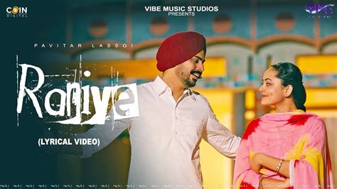 Discover The New Punjabi Music Video For Raniye Lyrical By Pavitar Lassoi