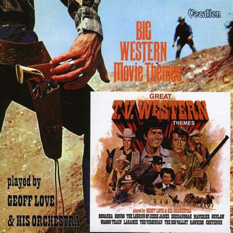 Big Western Movie Themes Great Tv Western Themes Geoff And Orchestra