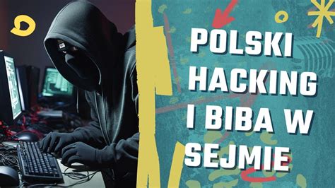 Polski Hacking I Biba W Sejmie Puls Tygodnia Youtube