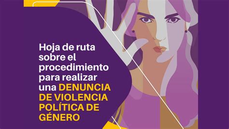 Coalición Violeta Presenta Su Hoja De Ruta Para Denunciar La Violencia Política Basada En Género