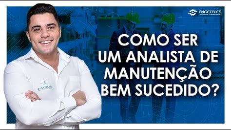 O Que Faz Um Analista De Manutenção Youtube