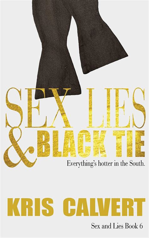 Sex Lies Black Tie Sex And Lies Book Ebook Calvert Kris