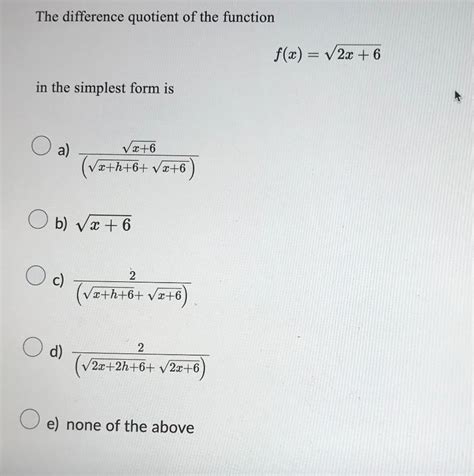 Solved The Difference Quotient Of The Function F X 2x 6 In