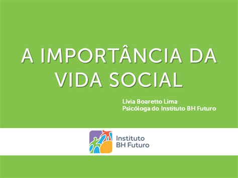 O Que É Vida Social - A importância da vida social - Instituto BH Futuro