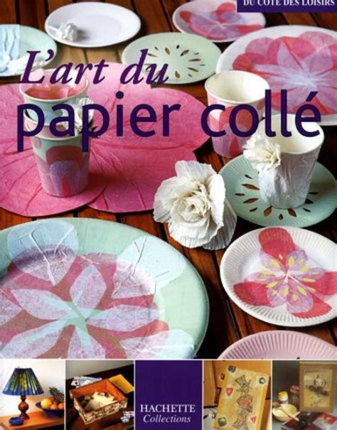 L'art du papier collé - Collectif Hachette - Librairie Eyrolles