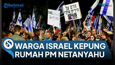 RATUSAN Warga Israel Kepung Rumah PM Netanyahu Demo Tuntut Pembebasan