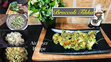 Easy Broccoli Tikka How To Make Broccoli Tikka Broccoli Tikka In Air