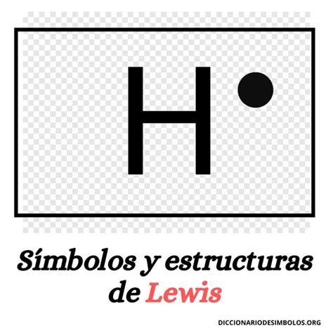 Símbolos Y Estructuras De Lewis Guía Completa Para Comprender La Teoría De Lewis Símbolos Y