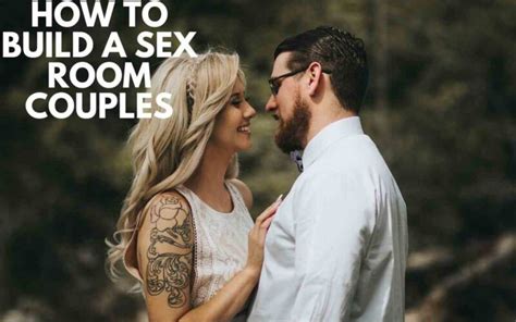 How To Build A Sex Room Couples