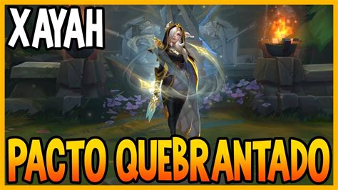 SKIN De XAYAH PACTO QUEBRANTADO League Of Legends YouTube