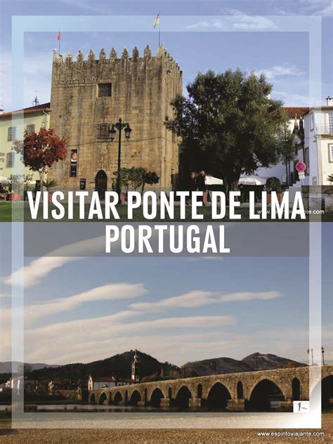 Visitar Ponte de Lima dicas fotos roteiro e alojamento Espírito