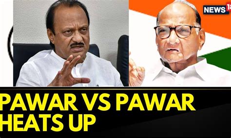 Maharashtra Politics Ncp Vs Ncp Ajit Pawar And Sharad Pawar Call For Party Meetings News18