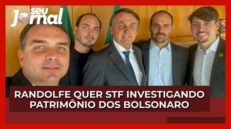 Randolfe quer STF investigando patrimônio dos Bolsonaro YouTube