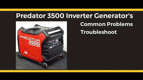 Predator 3500 Generator Common Problems And Troubleshoot