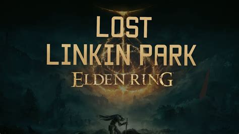 Lost Legendado Linkin Park Gmv Elden Ring Youtube