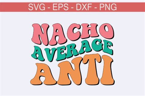 Nacho Average Anti Retro Svg Design Graphic By T Shirt World Creative