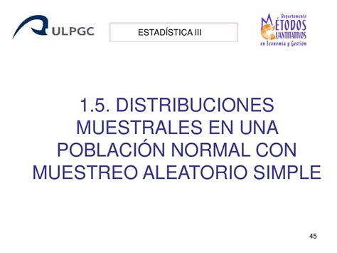 Distribuciones Muestrales En Una Población Normal Con Muestreo Aleatorio Simple Gabriel Grados