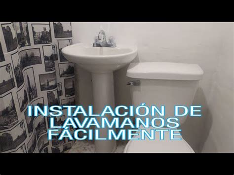 Instalaci N De Un Lavamanos F Cil Youtube