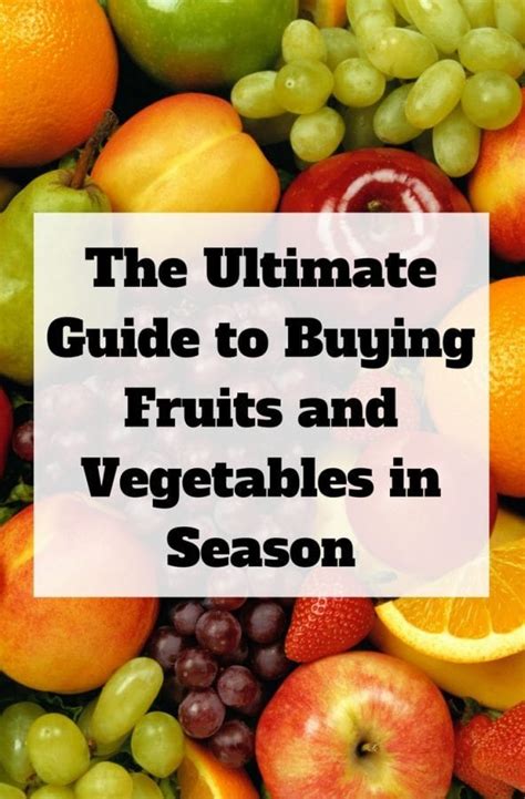 The Ultimate Guide To Buying Fruits And Vegetables In Season