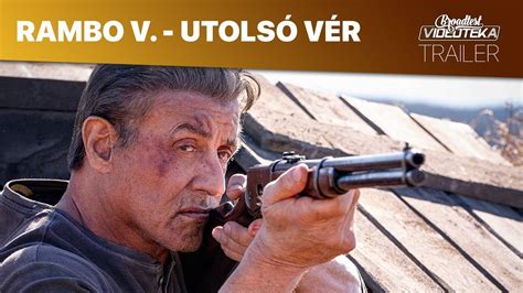 Rambo V Utolsó Vér Előzetes magyarul YouTube