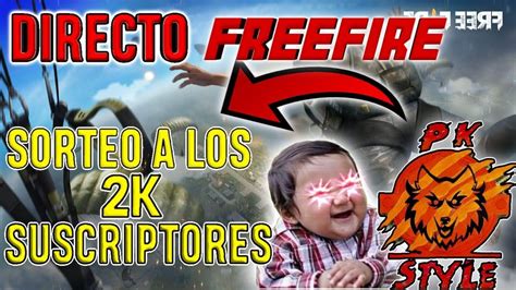 Directo De Free Fire JUGANDO CON SUBS SORTEO A LOS 2K DE SUBS