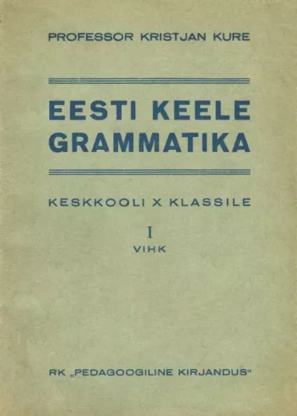 Eesti Keele Grammatika Uued Ja Kasutatud Raamatud Raamatukoi