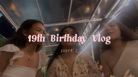 Vlog 14 My 19th Birthday Vlog Pt 2 D Diaries Youtube