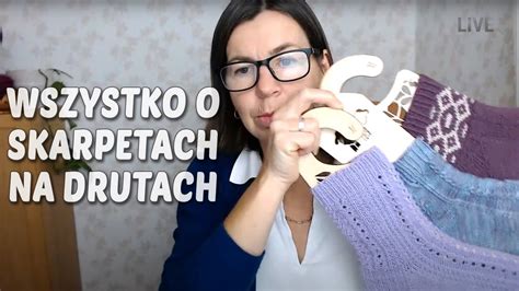 Wszystko O Skarpetach Na Drutach Jak A W Czka Jakie Druty Magic