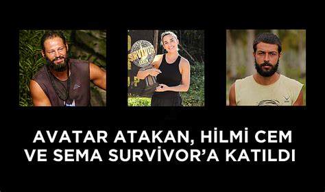 Avatar Atakan Hilmi Cem Ve Sema Survivor A Kat Ld Magaz N Samsun